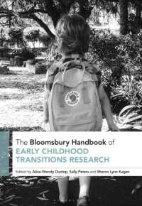ブルームズベリー版　幼児期の変容研究ハンドブック　<br>The Bloomsbury Handbook of Early Childhood Transitions Research (Bloomsbury Handbooks)
