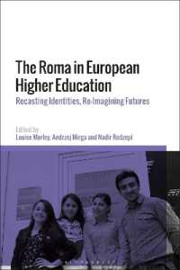 The Roma in European Higher Education : Recasting Identities, Re-Imagining Futures