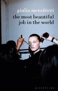 ファッションという世界で最も美しい仕事<br>The Most Beautiful Job in the World : Lifting the Veil on the Fashion Industry