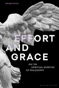 Effort and Grace : On the Spiritual Exercise of Philosophy (Re-inventing Philosophy as a Way of Life)