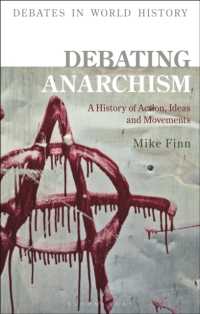 アナーキズムの歴史：活動・思想・運動<br>Debating Anarchism : A History of Action, Ideas and Movements (Debates in World History)