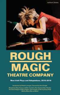 Rough Magic Theatre Company : New Irish Plays and Adaptations, 2010-2018