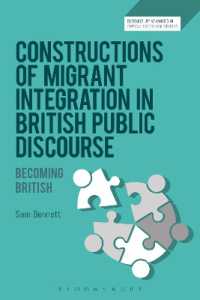 Constructions of Migrant Integration in British Public Discourse : Becoming British (Bloomsbury Advances in Critical Discourse Studies)