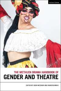 Methuen ジェンダーと演劇ハンドブック<br>The Methuen Drama Handbook of Gender and Theatre (Methuen Drama Handbooks)