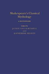 シェイクスピア古典神話辞典<br>Shakespeare's Classical Mythology: A Dictionary (Arden Shakespeare Dictionaries)