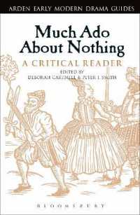 シェイクスピア『から騒ぎ』批評読本<br>Much Ado about Nothing: A Critical Reader (Arden Early Modern Drama Guides)