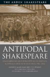 Antipodal Shakespeare : Remembering and Forgetting in Britain, Australia and New Zealand, 1916 - 2016
