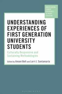 Understanding Experiences of First Generation University Students : Culturally Responsive and Sustaining Methodologies (Understanding Student Experiences of Higher Education)