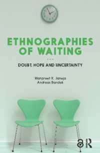 待つことの民族誌：疑念、希望、不確実性<br>Ethnographies of Waiting : Doubt, Hope and Uncertainty