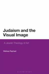Judaism and the Visual Image : A Jewish Theology of Art