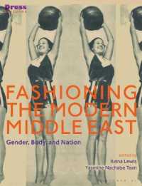 Fashioning the Modern Middle East : Gender, Body, and Nation (Dress Cultures)