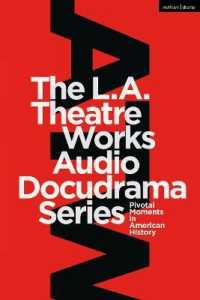 The L.A. Theatre Works Audio Docudrama Series : Pivotal Moments in American History (Methuen Drama Play Collections)