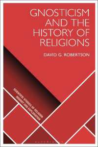 グノーシスと宗教史<br>Gnosticism and the History of Religions (Scientific Studies of Religion: Inquiry and Explanation)