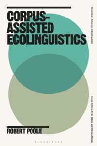 コーパス生態言語学<br>Corpus-Assisted Ecolinguistics (Bloomsbury Advances in Ecolinguistics)