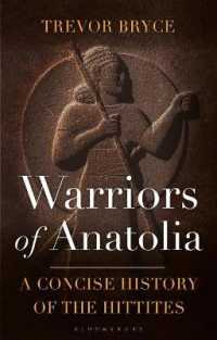 ヒッタイト文明小史<br>Warriors of Anatolia : A Concise History of the Hittites