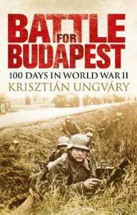 Battle for Budapest : 100 Days in World War II