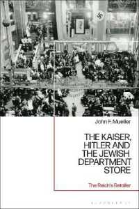 ドイツのユダヤ人百貨店：１９世紀末からナチス時代まで<br>The Kaiser, Hitler and the Jewish Department Store : The Reich's Retailer