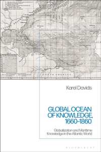 海の知とグローバル化の大西洋史1660-1860年<br>Global Ocean of Knowledge, 1660-1860 : Globalization and Maritime Knowledge in the Atlantic World
