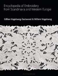 スカンジナビア・西欧刺繍百科事典<br>Encyclopedia of Embroidery from Scandinavia and Western Europe (Bloomsbury World Encyclopedia of Embroidery)