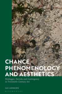 Chance, Phenomenology and Aesthetics : Heidegger, Derrida and Contingency in Twentieth Century Art