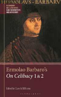 Ermolao Barbaro's on Celibacy 1 and 2 (Bloomsbury Neo-latin Series: Early Modern Texts and Anthologies)