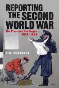 第二次世界大戦の報道<br>Reporting the Second World War : The Press and the People 1939-1945