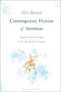 ２１世紀の英米小説における注意と散漫<br>Contemporary Fictions of Attention : Reading and Distraction in the Twenty-First Century