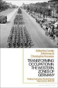 Transforming Occupation in the Western Zones of Germany : Politics, Everyday Life and Social Interactions, 1945-55