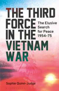 The Third Force in the Vietnam War : The Elusive Search for Peace 1954-75