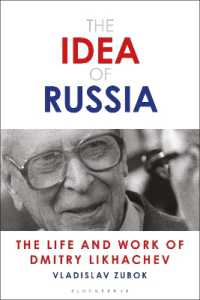 The Idea of Russia : The Life and Work of Dmitry Likhachev (Library of Modern Russia)