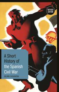 スペイン内戦小史（改訂版）<br>A Short History of the Spanish Civil War : Revised Edition (Short Histories)