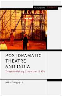 Postdramatic Theatre and India : Theatre-Making since the 1990s (Methuen Drama Engage)