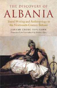 The Discovery of Albania : Travel Writing and Anthropology in the Nineteenth Century Balkans
