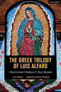 The Greek Trilogy of Luis Alfaro : Electricidad; Oedipus El Rey; Mojada (Methuen Drama Play Collections)