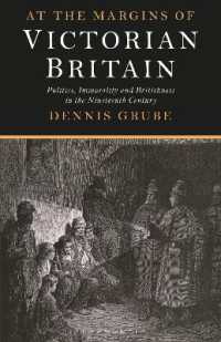 At the Margins of Victorian Britain : Politics, Immorality and Britishness in the Nineteenth Century