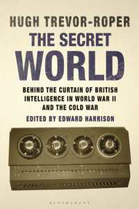 The Secret World : Behind the Curtain of British Intelligence in World War II and the Cold War
