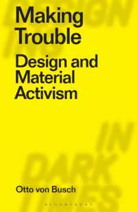 Making Trouble : Design and Material Activism (Designing in Dark Times)