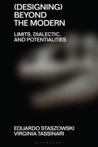 (Designing) Beyond the Modern : Limits, Dialectic, and Potentialities (Beyond the Modern)