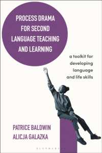 Process Drama for Second Language Teaching and Learning : A Toolkit for Developing Language and Life Skills (Bloomsbury Guidebooks for Language Teachers)