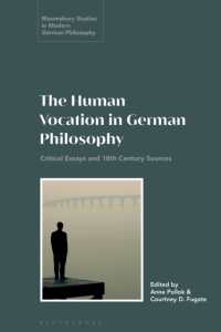「召命」の１８世紀ドイツ思想史：原典英訳と新批評論文集<br>The Human Vocation in German Philosophy : Critical Essays and 18th Century Sources (Bloomsbury Studies in Modern German Philosophy)