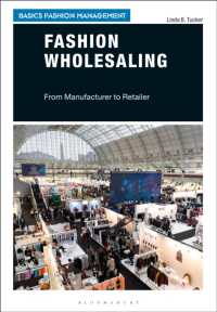 ファッション卸売入門<br>Fashion Wholesaling : From Manufacturer to Retailer (Basics Fashion Management)