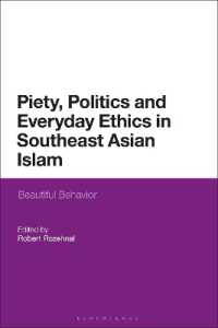 Piety, Politics, and Everyday Ethics in Southeast Asian Islam : Beautiful Behavior