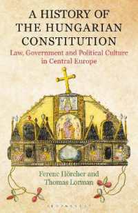 A History of the Hungarian Constitution : Law, Government and Political Culture in Central Europe