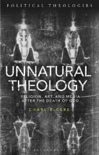 Unnatural Theology : Religion, Art and Media after the Death of God (Political Theologies)