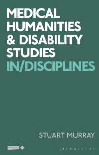 Medical Humanities and Disability Studies : In/Disciplines (Critical Interventions in the Medical and Health Humanities)