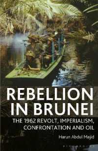 Rebellion in Brunei : The 1962 Revolt, Imperialism, Confrontation and Oil