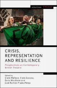 Crisis, Representation and Resilience : Perspectives on Contemporary British Theatre (Methuen Drama Engage)