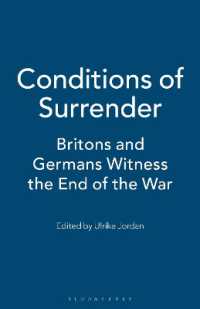 Conditions of Surrender : Britons and Germans Witness the End of the War