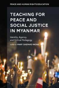 ミャンマーにおける平和と社会正義のための教育<br>Teaching for Peace and Social Justice in Myanmar : Identity, Agency, and Critical Pedagogy (Peace and Human Rights Education)