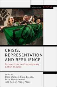 Crisis, Representation and Resilience : Perspectives on Contemporary British Theatre (Methuen Drama Engage)